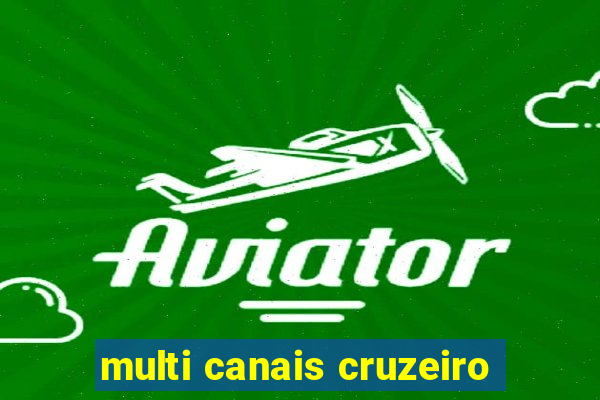 multi canais cruzeiro